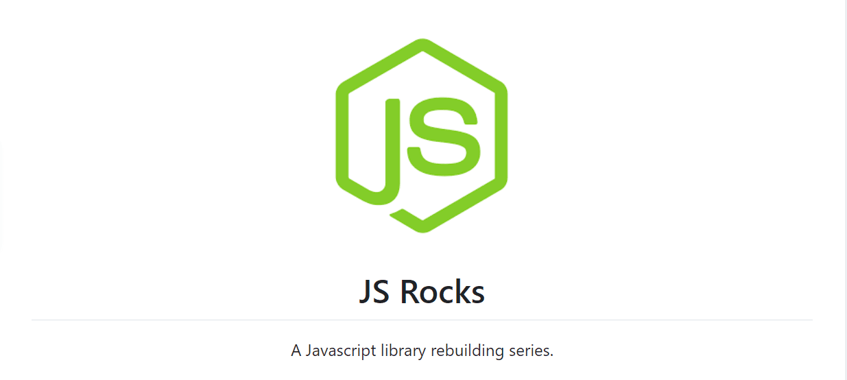 JS Rocks - Javascript library rebuild series.